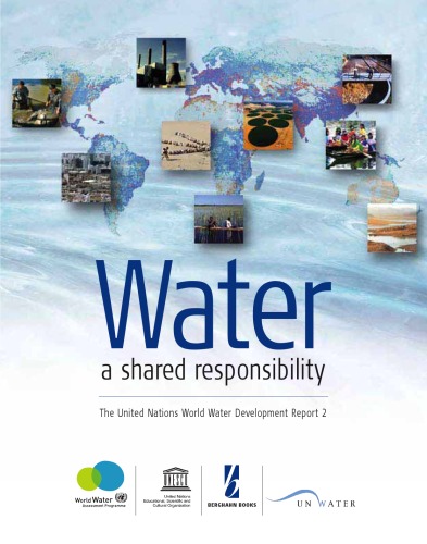 Water: A Shared Responsibilty (United Nations World Water Development Report)