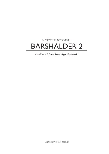 Barshalder 2. Studies of Late Iron Age Gotland.