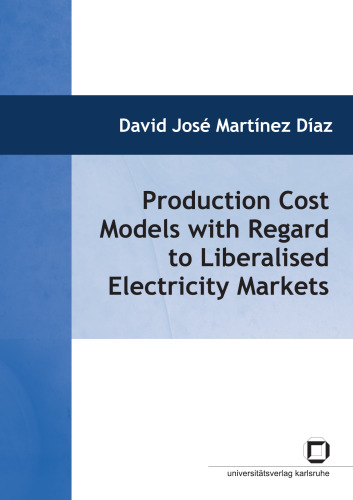 Production Cost Models with Regard to Liberalised Electricity Markets