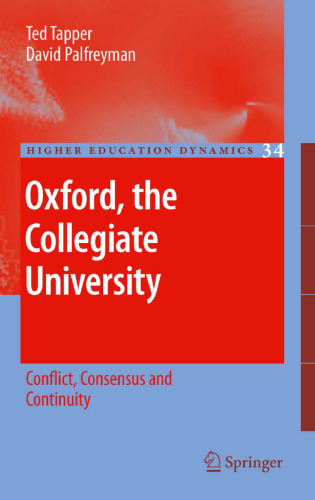 Oxford, the Collegiate University: Conflict, Consensus and Continuity