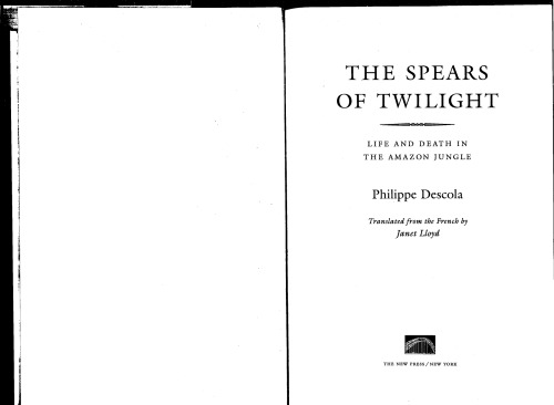 The Spears of Twilight: Life and Death in the Amazon Jungle