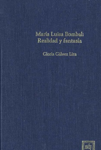 Maria Luisa Bombal, Realidad Y Fantasia (Scripta Humanistica, Volume 24)