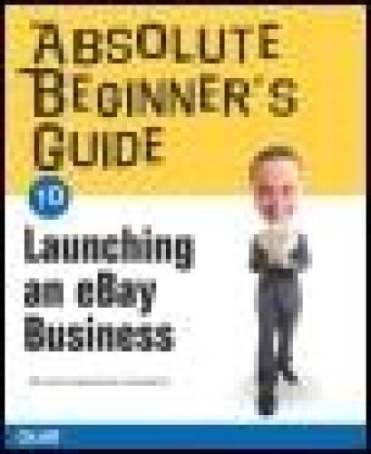 Absolute Beginner's Guide to Launching an eBay Business