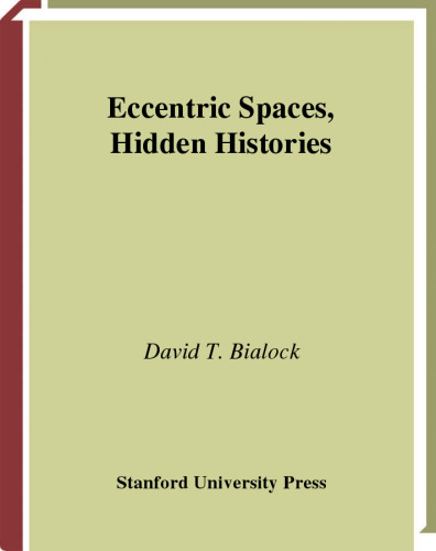 Eccentric Spaces, Hidden Histories: Narrative, Ritual, and Royal Authority from The Chronicles of Japan to The Tale of the Heike (Asian Religions and Cultures)