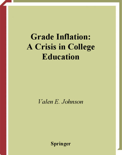 Grade Inflation: A Crisis in College Education