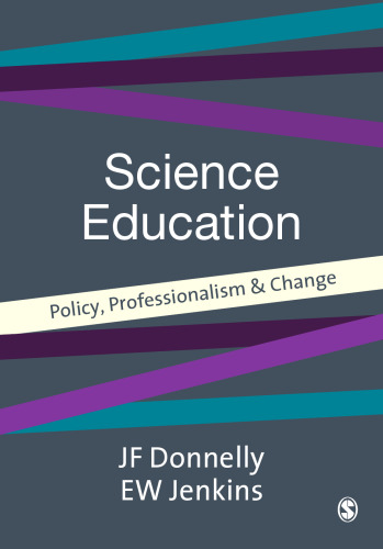 Science Education: Policy, Professionalism and Change