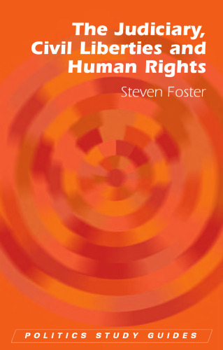 The Judiciary, Civil Liberties and Human Rights (Politics Study Guides)