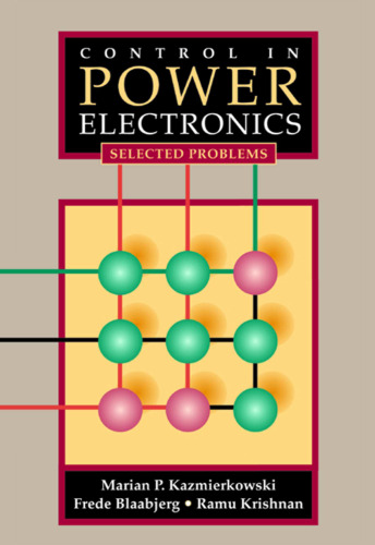 Control in Power Electronics: Selected Problems (Academic Press Series in Engineering)