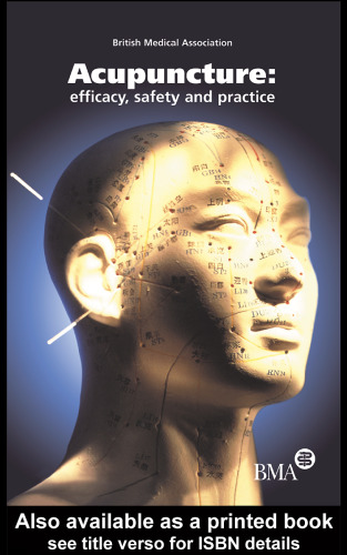 Acupuncture: Efficacy, Safety and Practice