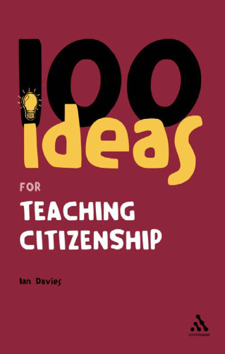 100 Ideas for Teaching Citizenship (Continuum One Hundreds)