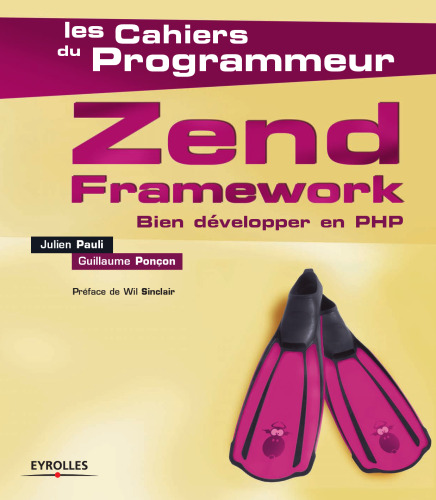 Zend Framework : Bien développer en PHP