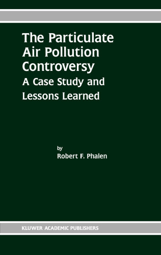 The Particulate Air Pollution Controversy: A Case Study and Lessons Learned