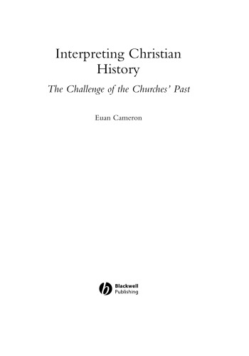 Interpreting Christian History: The Challenge of the Churches' Past