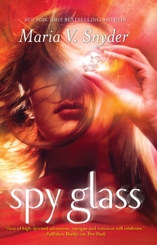 Spy Glass. Maria V. Snyder (MIRA)