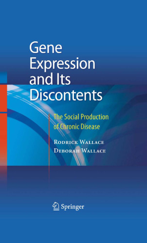 Gene Expression and Its Discontents: The Social Production of Chronic Disease
