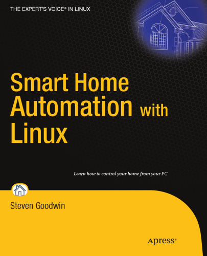 Smart Home Automation with Linux (Expert's Voice in Linux)