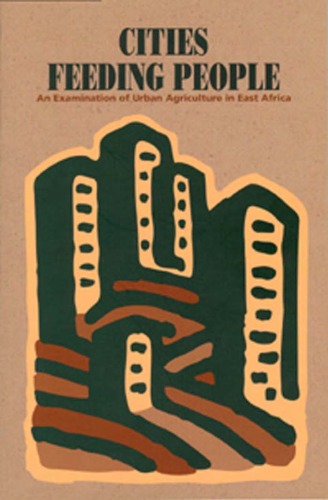 Cities Feeding People: An Examination of Urban Agriculture in East Africa