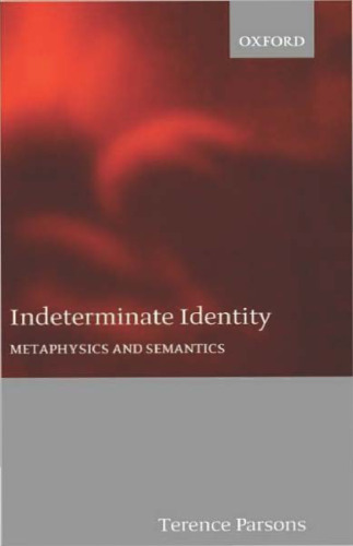 Indeterminate Identity: Metaphysics and Semantics