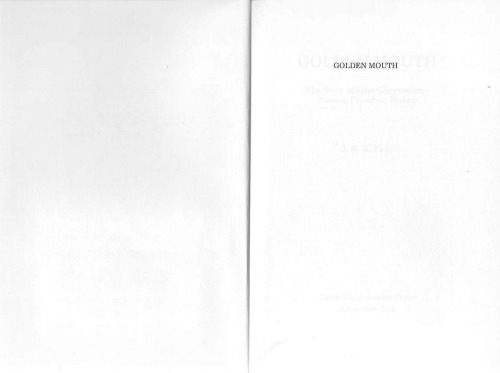 Golden Mouth: The Story of John Chrysostom, Ascetic, Preacher, Bishop