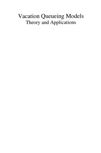 Vacation Queueing Models: Theory and Applications (International Series in Operations Research & Management Science)