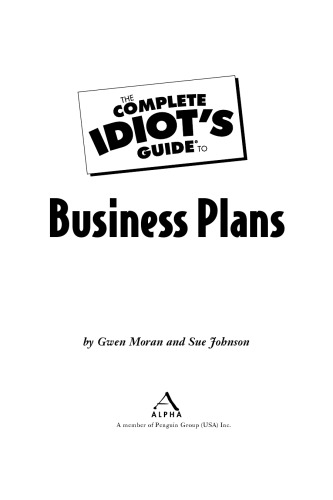 The Complete Idiot's Guide to Business Plans