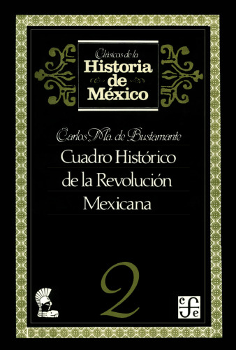 Cuadro historico de la Revolucion mexicana, 2 (Clasicos De La Historia De Mexico) (Spanish Edition)