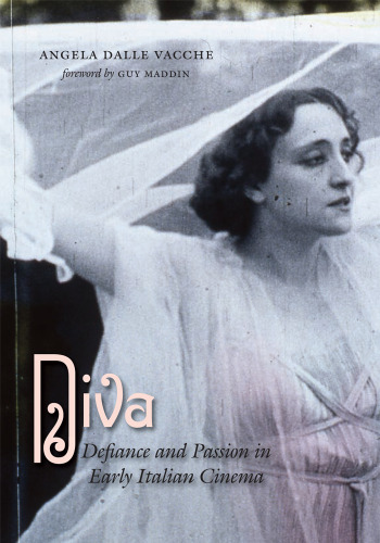 Diva: Defiance and Passion in Early Italian Cinema