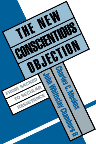 The New Conscientious Objection: From Sacred to Secular Resistance