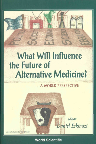 What Will Influence the Future of Alternative Medicine?: A World Perspective