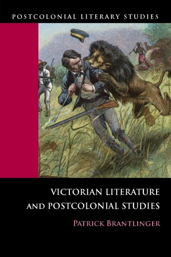 Victorian Literature and Postcolonial Studies (Postcolonial Literary Studies)