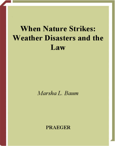 When Nature Strikes: Weather Disasters and the Law