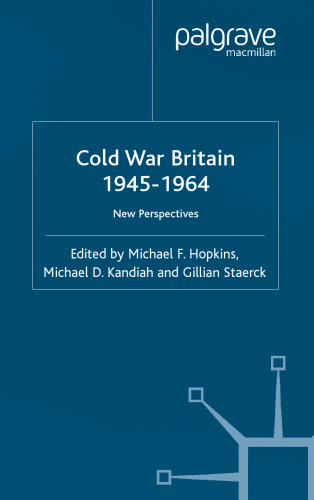 Cold War Britain 1945-1964: New Perspectives