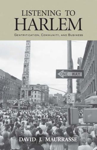 Listening to Harlem: Gentrification, Community, and Business