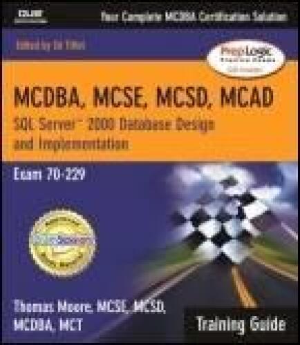 MCSE Training Guide (70-229): Designing and Implementing Databases with Microsoft® SQL Server™ 2000 Enterprise Edition