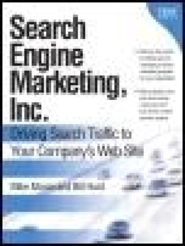 Search Engine Marketing, Inc.: Driving Search Traffic to Your Company's Web Site