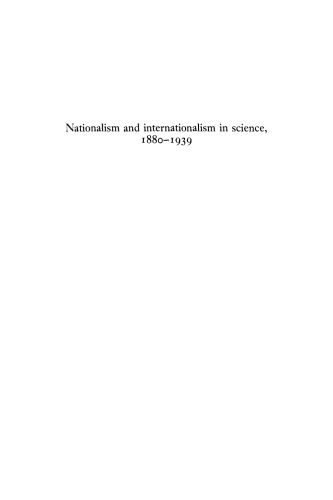 Nationalism and Internationalism in Science, 1880-1939: Four Studies of the Nobel Population