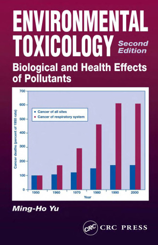 Environmental Toxicology: Biological and Health Effects of Pollutants, Second Edition