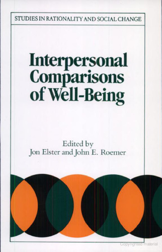 Interpersonal Comparisons of Well-Being (Studies in Rationality and Social Change)