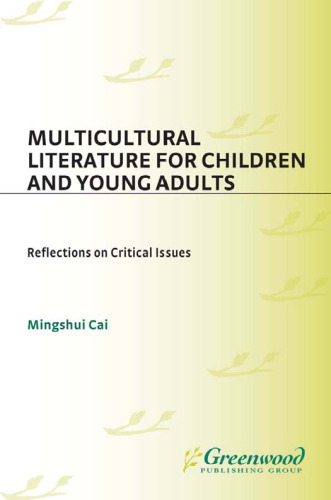 Multicultural Literature for Children and Young Adults: Reflections on Critical Issues (Contributions to the Study of World Literature)