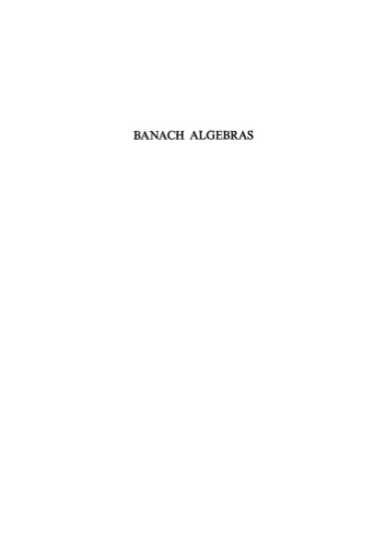 Banach Algebras (Modern Analytic and Computational Methods in Science and Mathematics)