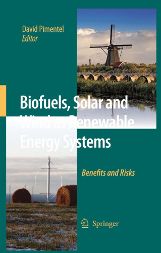 Biofuels, Solar and Wind as Renewable Energy Systems: Benefits and Risks