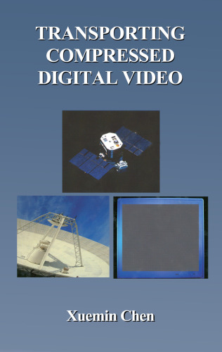 Transporting Compressed Digital Video (The Springer International Series in Engineering and Computer Science)