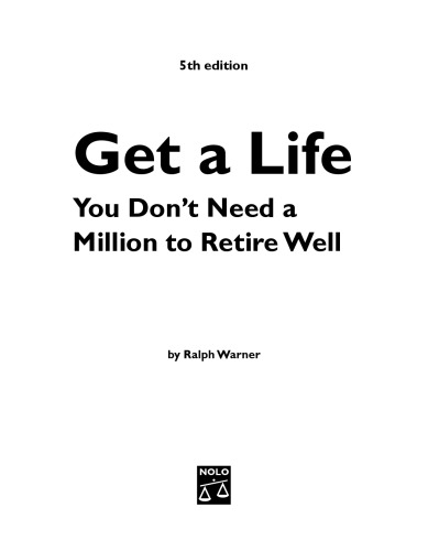 Get a Life: You Don't Need a Million to Retire Well, Fifth Edition