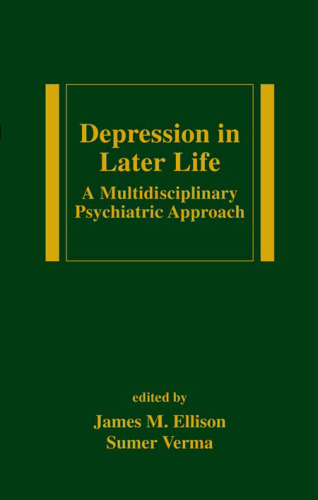 Depression in Later Life: A Multidisciplinary Psychiatric Approach (Medical Psychiatry)