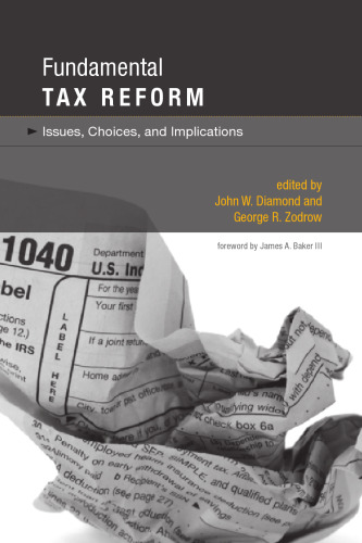 Fundamental Tax Reform: Issues, Choices, and Implications