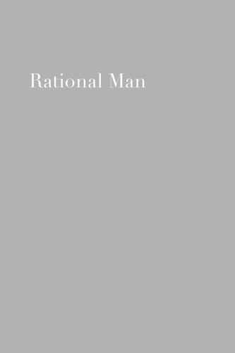 Rational Man: A Modern Interpretation of Aristotelian Ethics