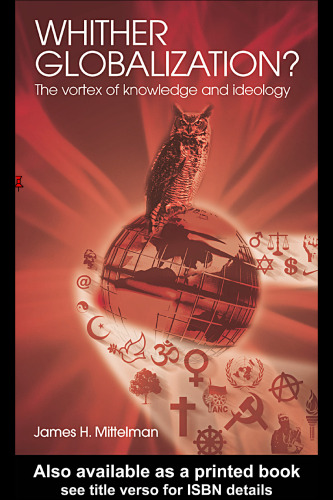 Whither Globalization?: The Vortex of Knowledge and Ideology