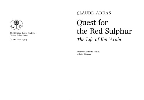 Quest for the Red Sulphur: The Life of Ibn 'Arabi (Islamic Texts Society)