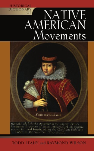 Historical Dictionary of Native American Movements (Historical Dictionaries of Religions, Philosophies and Movements)