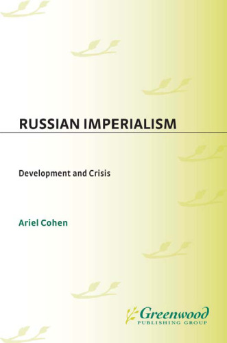Russian Imperialism: Development and Crisis